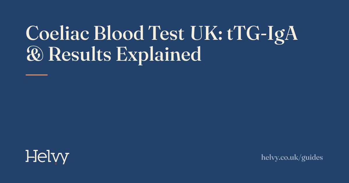 Coeliac Blood Test UK: tTG-IgA & Results Explained