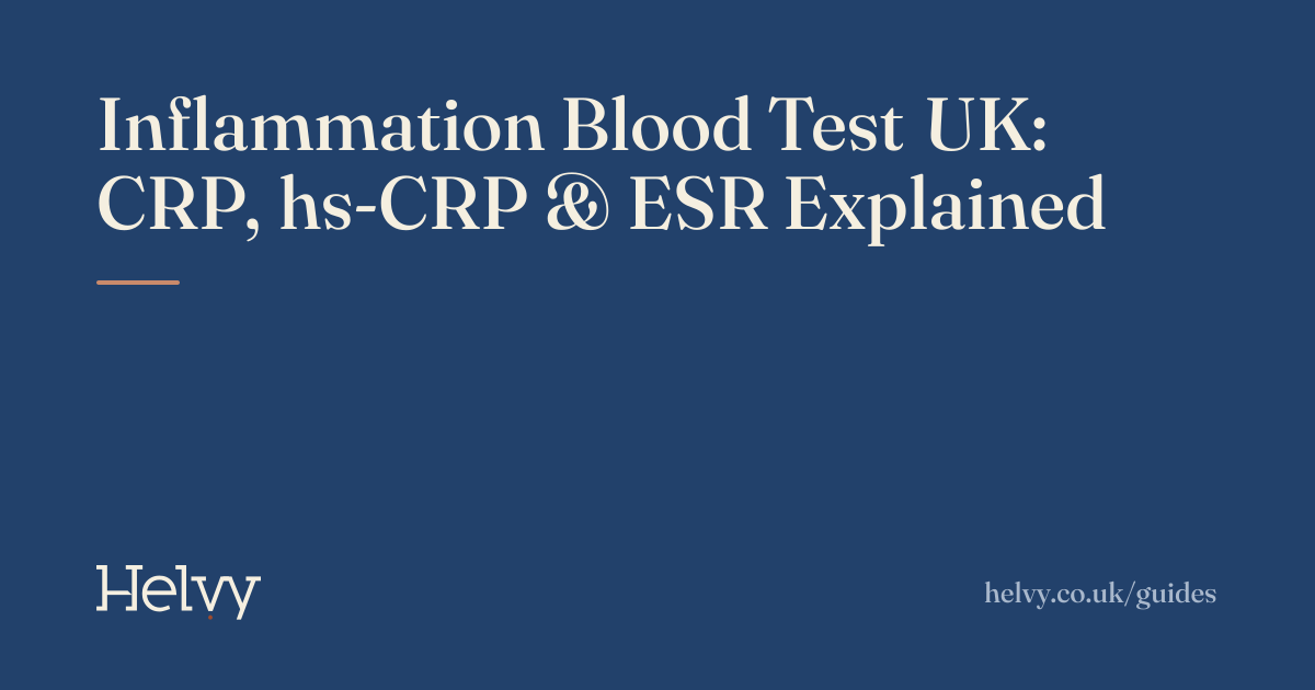 Inflammation Blood Test UK: CRP, hs-CRP & ESR Explained